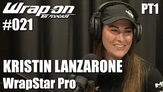 WrapOn&trade; - The Podcast /// #021 - Kristin Lanzarone (WrapStar Pro)