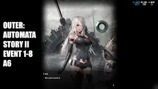GODDESS OF VICTORY: NIKKE | OuteR:Automata: Story II: Event 1-8 (A6): A2 Route - Gate