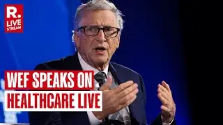 WEF LIVE: WEF Panel Speaks On Healthcare | Bill Gates | Davos | World Economic Forum
