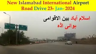 New Islamabad International Airport Road Drive 23- Jan- 2024 #KMHO VLOG