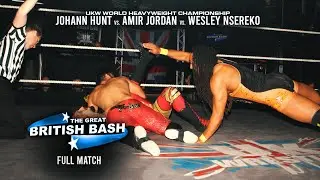 FULL MATCH - Wesley Nsereko vs. Amir Jordan vs. Johann Hunt: UKW Great British Bash 22-03-25
