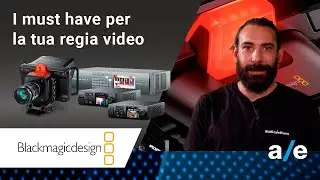 Blackmagic Design | I must have per la tua regia video