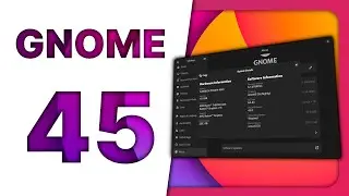Обзор GNOME 45: лучший рабочий стол Linux (на мой взгляд) становится еще лучше