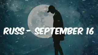 Russ - September 16 (Lyrics)