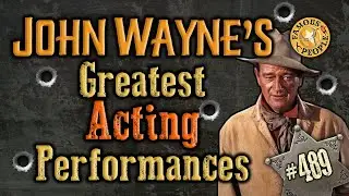 John Wayne's Greatest Acting performances