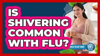 Is Shivering Common With Flu?