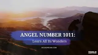 Angel Number 1011: Learn All Its Wonders