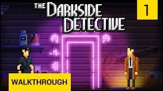The Darkside Detective | Full Walkthrough 1/2