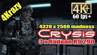 Crysis - 4K gameplay (4320x2560) maximum graphics 3xRadeon R9 290 crossfire