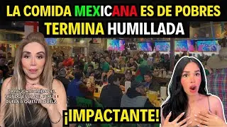 PERUANA LLAMA “COMIDA DE POBRES” A LA COMIDA MEXICANA Y MEXICANO LA CALLA 🇲🇽😱 SE ARREPIENTE