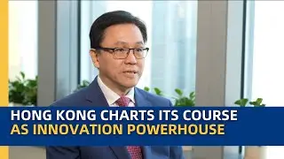 Hong Kong charts its course as innovation powerhouse