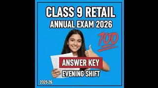 Class 9th Retail Annual exam Answer key evening shift 2025-26 