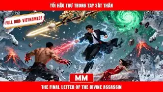 Tối Hậu Thư Trong Tay Sát Thần | Siêu Phẩm Tổng Tài Hành Động | Phim Châu Á