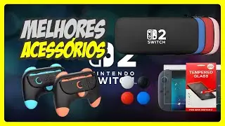 OS MELHORES ACESS&Oacute;RIOS ESSENCIAIS para NINTENDO SWITCH 2