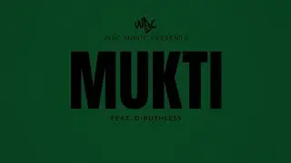 Mukti (Official Lyric Video) - Feat. D-Ruthless | Shat Khun Maaf | WBC MUSIC.