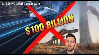 The $100 BILLION Ghost Train: Why California's Rail Totally Failed