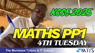 KCSE 2025 MATHS PP1 | SUREBET PREDICTED TOPICS, FINAL REVISION BEFORE TUESDAY 4TH MORNING
