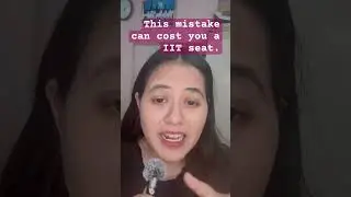 Don&rsquo;t Make This Mistake in JEE Preparation | Lost IIT Seat Because of This! #jeeaspirants  #jeemain