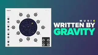 WRITTEN BY GRAVITY | Physics Composes Ambient Music (VCV Rack)