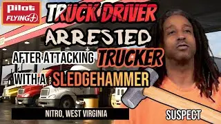 TRUCK DRIVER ARRESTED For ATTACKING Another TRUCKER With SLEDGEHAMMER! | Married 2 Trucking