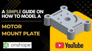 HOW TO MODEL A MOTOR MOUNT PLATE