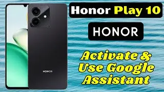 10 советов по использованию Honor Play | Как активировать и использовать Google Ассистента