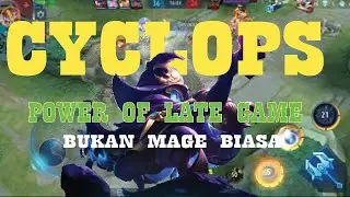 PUSH RANK CYCLOPS [ MAGE LATE GAME TERBAIK] BEST BUILD 2022