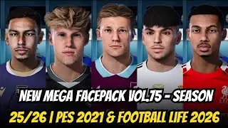 👤🔥 New Mega Facepack Vol.75 &ndash; Season 25/26 | PES 2021 & Football Life 2026