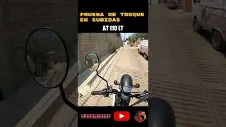 AT 110 LT 2024 / PRUEBA DE TORQUE EN SUBIDAS.