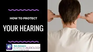 Preventing Hearing Loss | Advanced Audiology Santa Clarita