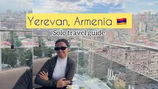Solo Travel to Armenia July 2025