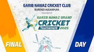 FINAL DAY | GARIB NAWAZ CRICKET CLUB  BURONDI  #sportsstream