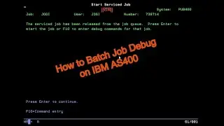 Debugging-batch job on AS400||AS400 में बैच डिबग--- In 4/5 Steps Only