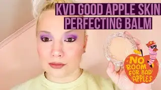 KVD Good Apple Skin Perfecting Balm Review on Combination Skin and Wear Test