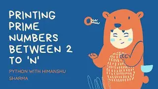 Creating a method which prints PRIME NUMBERS between 2 to 'N'