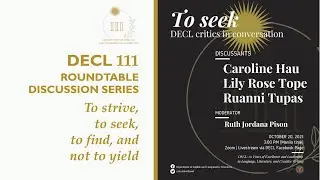 DECL 111 Roundtable discussion series | To seek: DECL critics in conversation