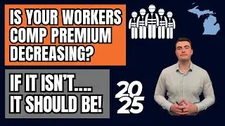 Is Your Workers Comp Premium Decreasing? If It Isn&rsquo;t&hellip;It Should Be! (2025)
