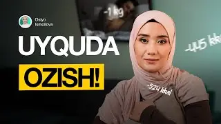 Qancha uxlash ozishga yordam beradi? | OSIYO ISMAILOVA