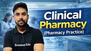 Clinical Pharmacy (Pharmacy Practice) @Braindeskedu 