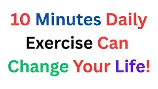 10 Minutes Daily Exercise Can Change Your Life   Health Benefits You Must Know