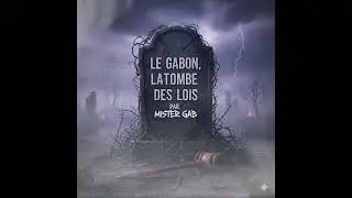 Le Gabon la tombe des lois 