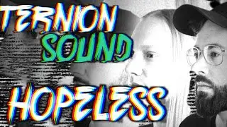 TERNION SOUND - HOPELESS
