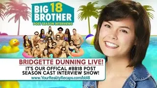 #BB18 Bridgette Dunning Post Season Interview
