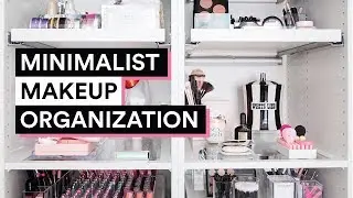 MINIMALIST MAKEUP ORGANIZATION | 3 TIPS FOR SIMPLE ORGANIZATION