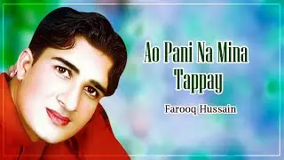 New Pashto Song | Farooq Hussain | Ao Pani Na Mina Tappay | Pashto Tappay