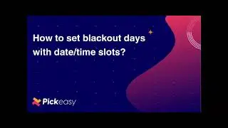 Set up Blackout Slots using Date Range & Time Slots | Best Shopify Pickup & Delivery App - Pickeasy