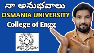 My Experience at OSMANIA UNIVERSITY COLLEGE OF ENGINEERING II My Teaching Days at OUCE II