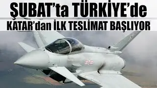 KATAR'dan T&Uuml;RKİYE'ye İlk Eurofighter TESLİMATI ŞUBAT 2026