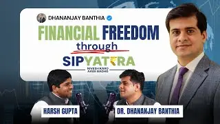 Discipline, Patience & Wealth: The True Meaning of SIP | Dr. Dhananjay Banthia