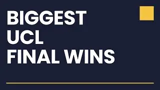 Biggest Wins in Champions League Finals